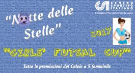 Girls Futsal Cup...la Notte delle Stelle 2017!
