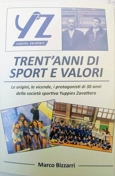 Trentanni di sport e valori la storia della Yuppies Zavattaro